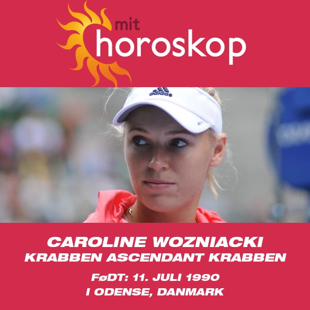 Caroline Wozniackis Astrologi og Krebs Profil