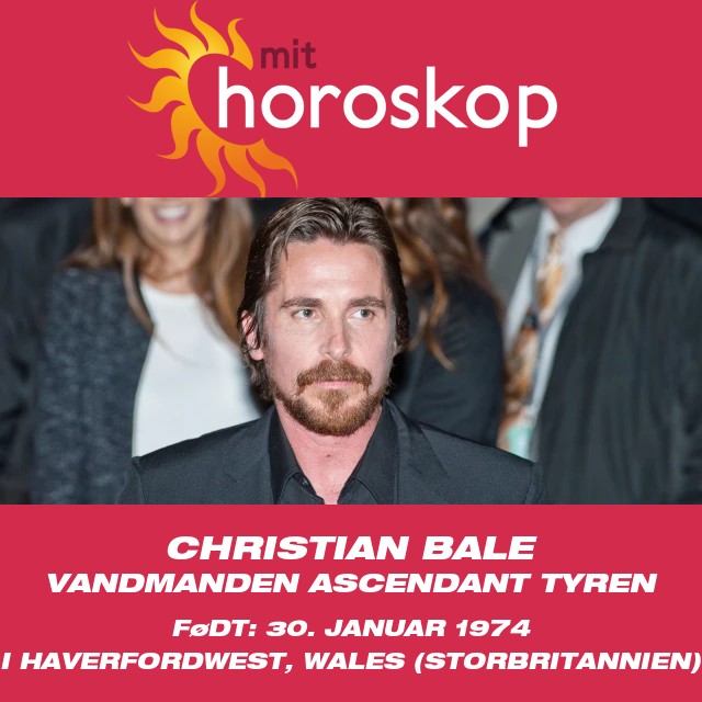 Christian Bales astrologiske profil som Vandmand