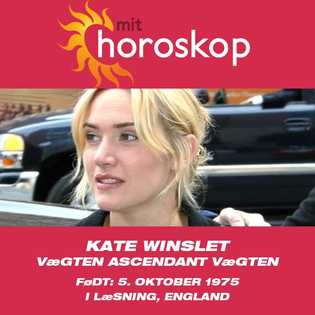 Kate Winslet: Astrologi for Vægte-stjernetegn