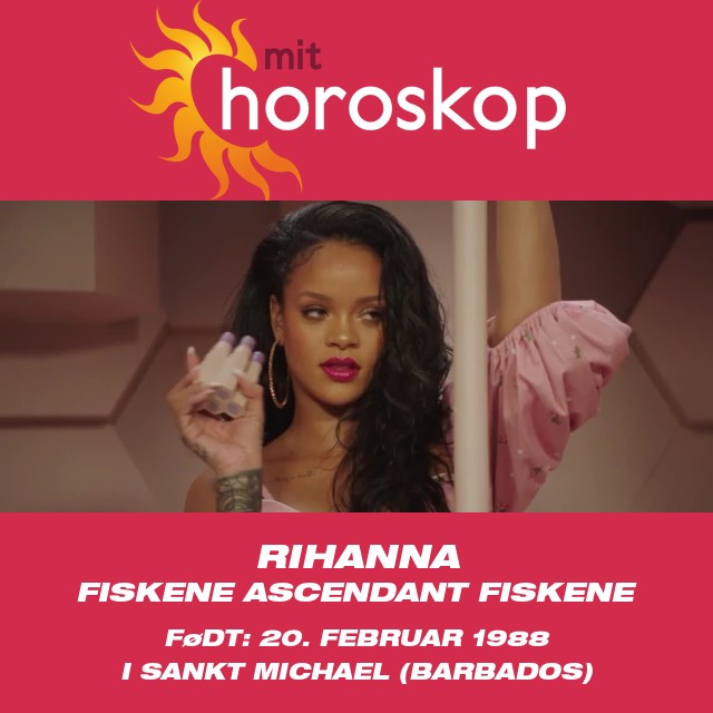 Rihannas astrologiske indsigter som Fiskene