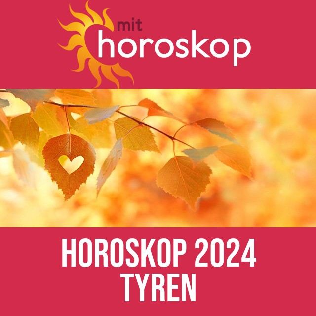 Tyren: Horoskop 2024