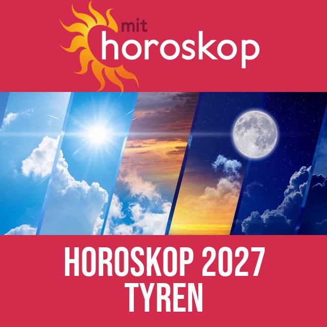 Tyren: Horoskop 2027