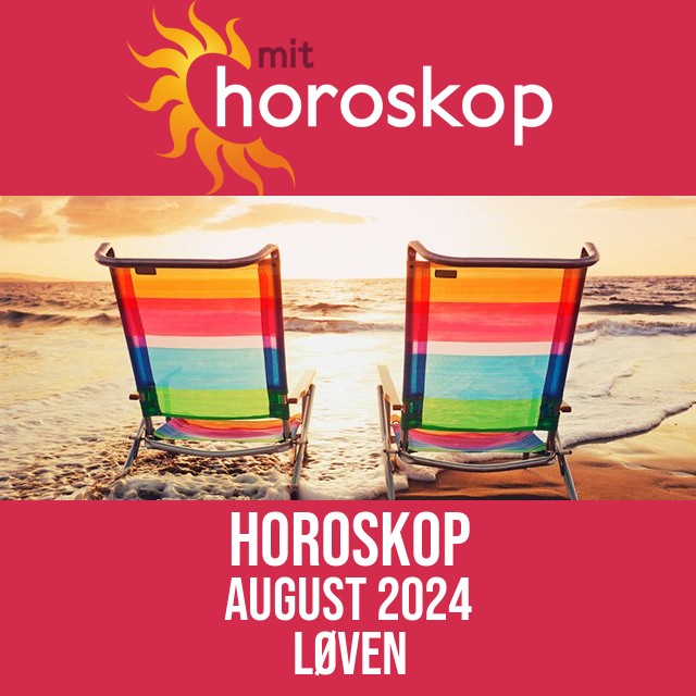 Løven: Horoskop August 2024