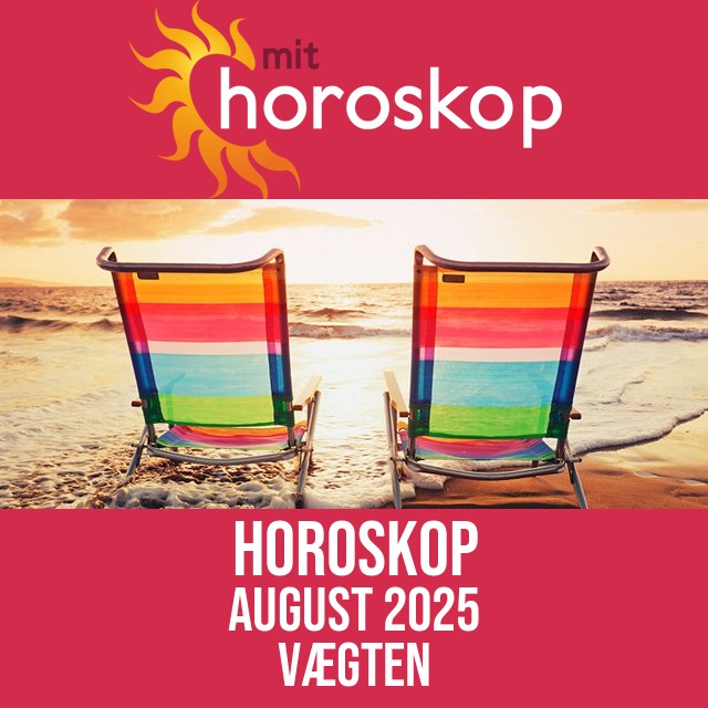 Vægten: Horoskop August 2025