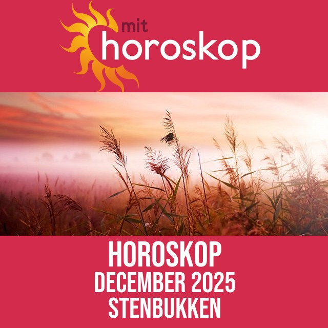 Stenbukken: Horoskop December 2025