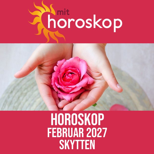 Skytten: Horoskop Februar 2027