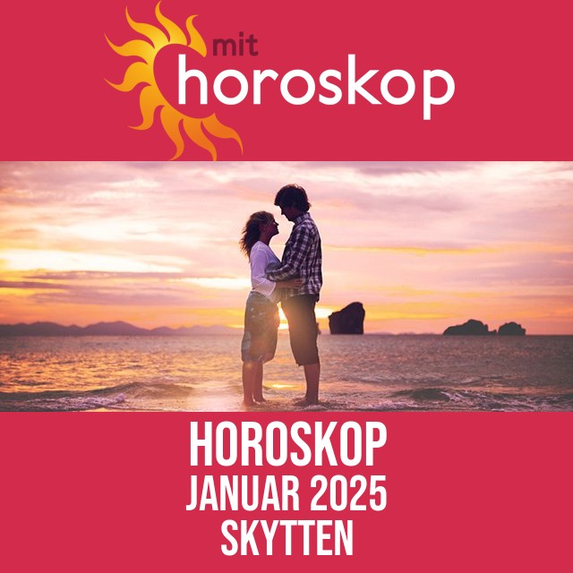 Skytten: Horoskop Januar 2025