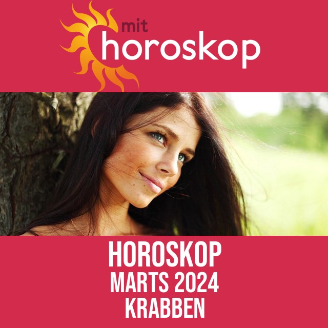 Krabben: Horoskop Marts 2024