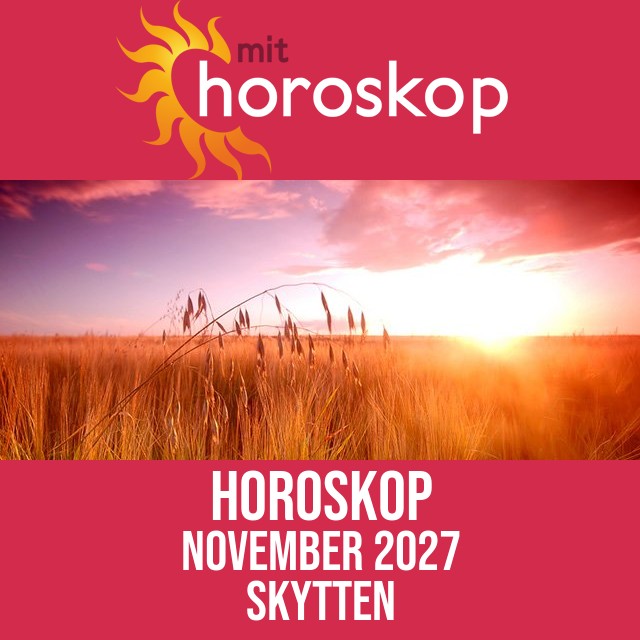 Skytten: Horoskop November 2027