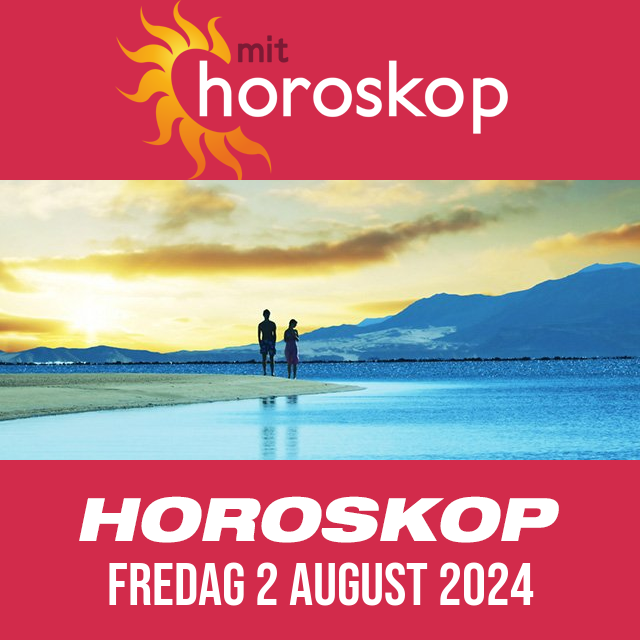 Daglig horoskop for Fredag 2 August 2024