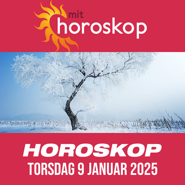 Daglig horoskop for Torsdag 9 Januar 2025