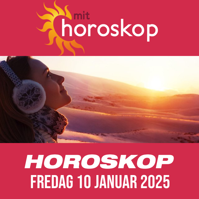 Daglig horoskop for Fredag 10 Januar 2025