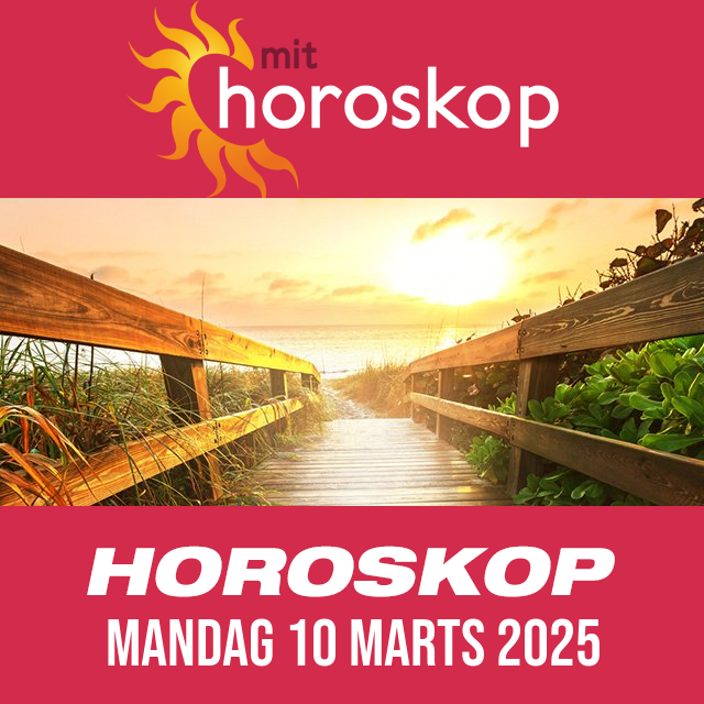 Daglig horoskop for Mandag 10 Marts 2025