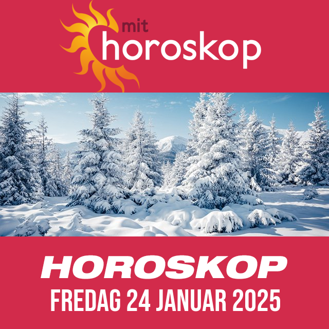 Daglig horoskop for Fredag 24 Januar 2025