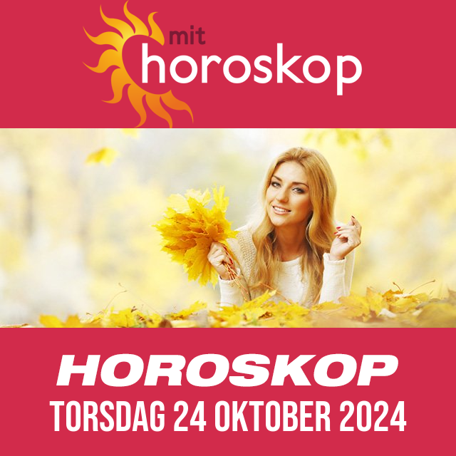 Daglig horoskop for Torsdag 24 Oktober 2024