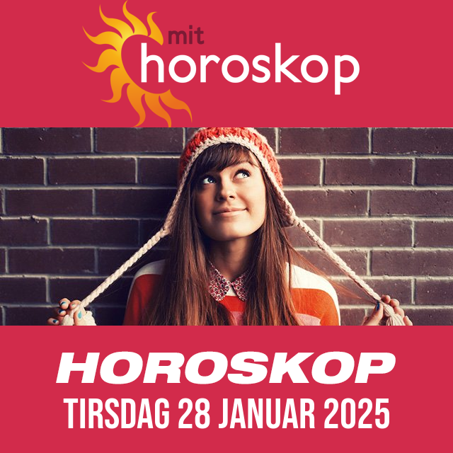 Daglig horoskop for Tirsdag 28 Januar 2025