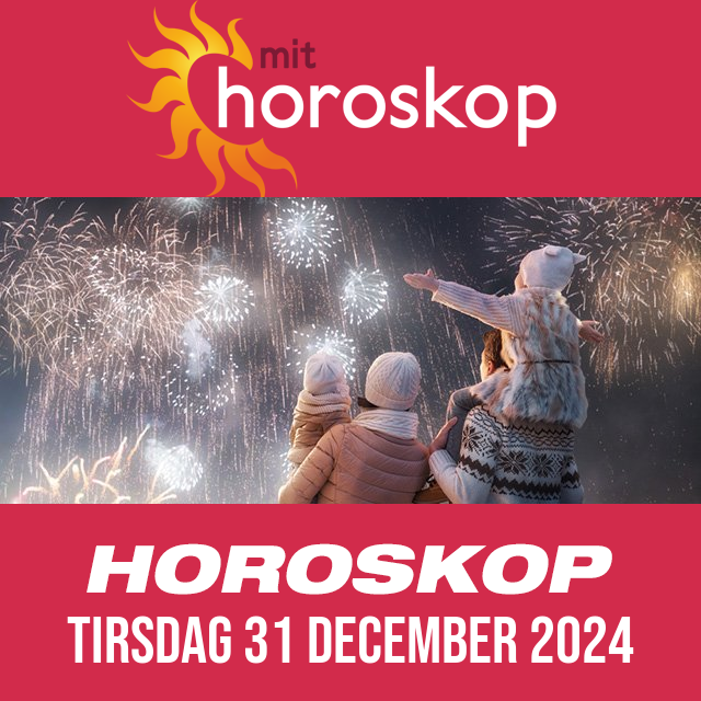 Daglig horoskop for Tirsdag 31 December 2024